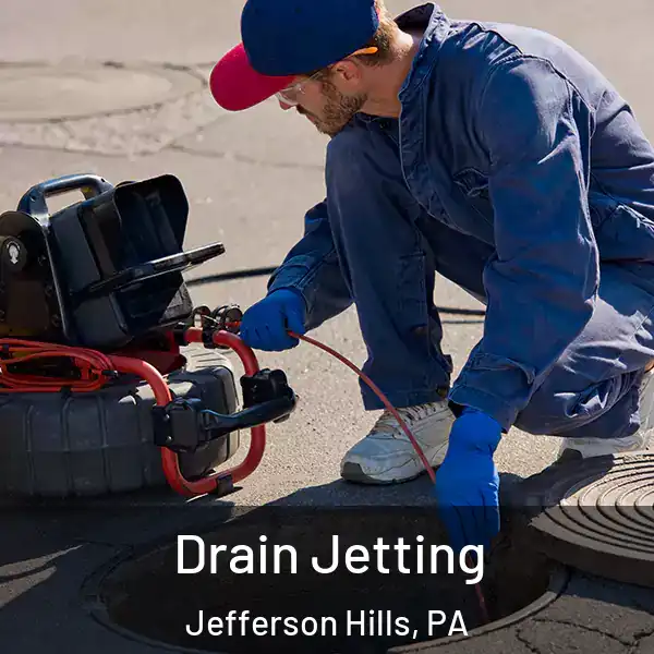  Drain Jetting Jefferson Hills, PA