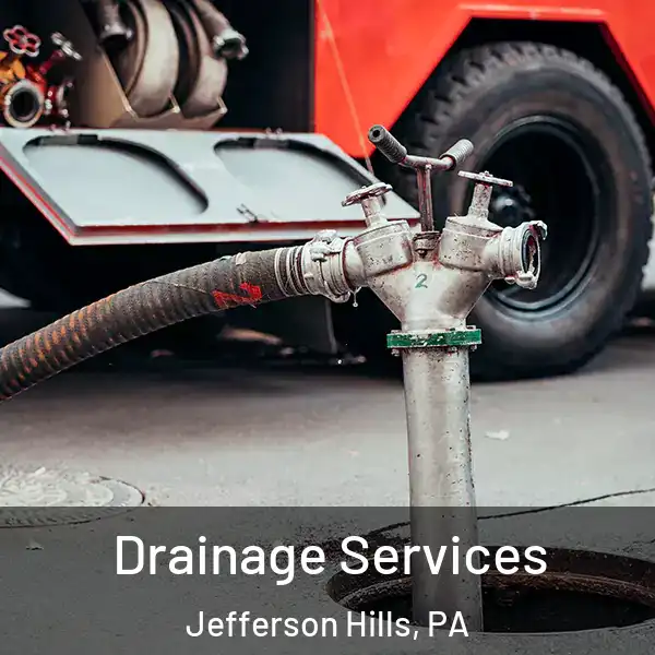  Drainage Services Jefferson Hills, PA