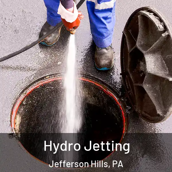  Hydro Jetting Jefferson Hills, PA