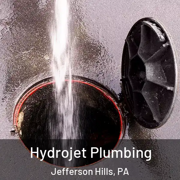  Hydrojet Plumbing Jefferson Hills, PA