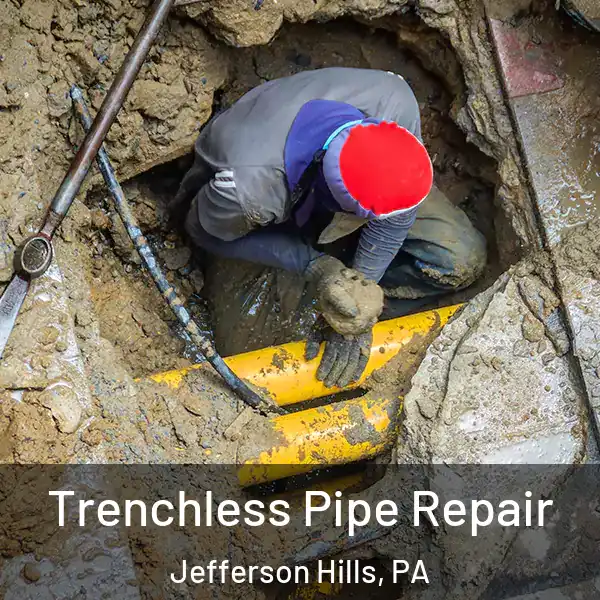  Trenchless Pipe Repair Jefferson Hills, PA